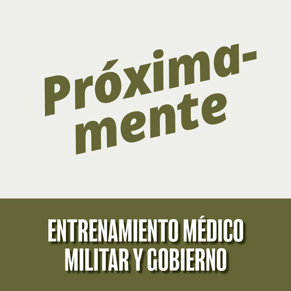 PRÓXIMAMENTE: Entrenamiento Médico Militar y Gobierno